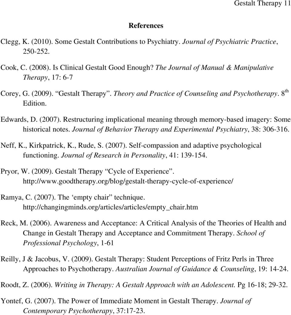 Restructuring implicational meaning through memory-based imagery: Some historical notes. Journal of Behavior Therapy and Experimental Psychiatry, 38: 306-316. Neff, K., Kirkpatrick, K., Rude, S.