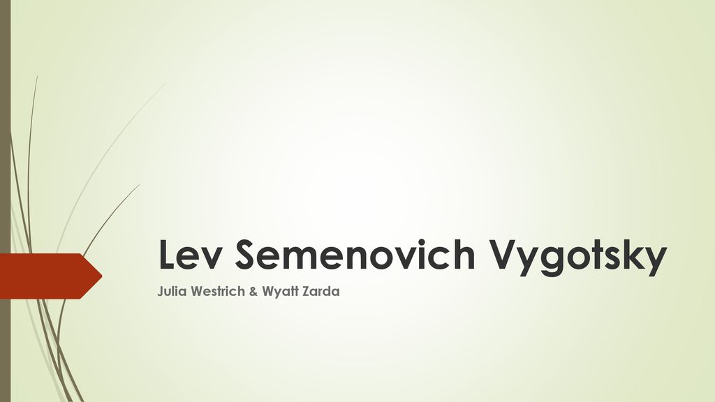 Lev Semenovich Vygotsky