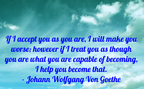 A belief quote by Johann Wolfgang Von Goethe.