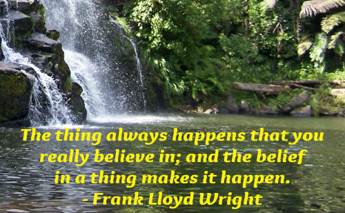 A belief quote by Frank Lloyd Wright.